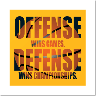 Offense Wins Games Defense Wins Championships Basketball Tee Posters and Art